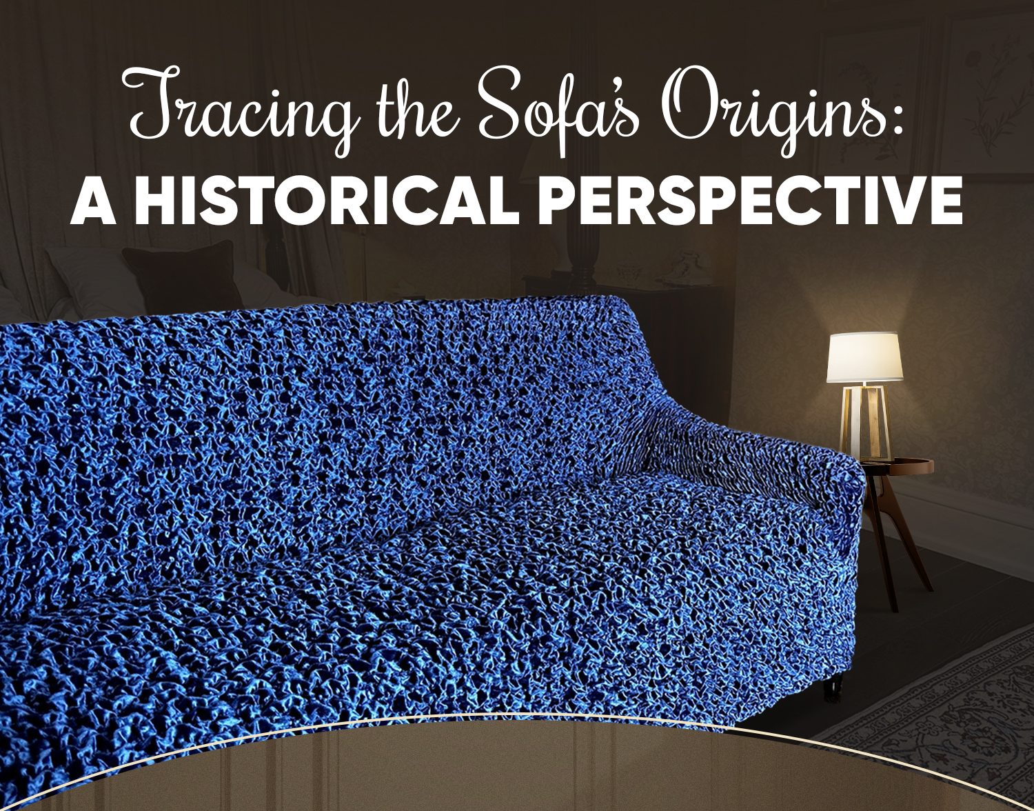 Discovering Sofas Unveiling Their Historical Origins 🛏️ Mamma Mia Covers